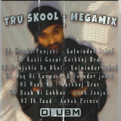 Tru Skool Megamix 2 ft. Kulwinder johal - Dj UBM