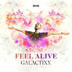 Galactixx - Feel Alive (OUT NOW)