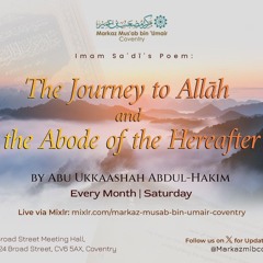 L8 Imam Sa' adī's Poem: The Journey to Allāh and the Abode of the Hereafter - By Abu Ukkaashah Abdul