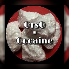 OrsO - Cocaine 175BPM (Unmastered Mix)