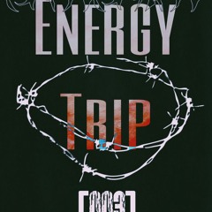Ana Sclifos - “Energy Trip” [003]