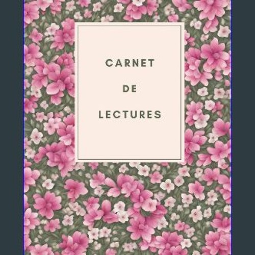 Read ebook [PDF] 📕 Carnet de lectures: Carnet à remplir pour garder une trâce de vos lectures de l