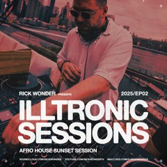 Illtronic Sessions - 25/03 (Afro House Sunset Session)