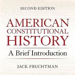 get [PDF] Download American Constitutional History: A Brief Introduction