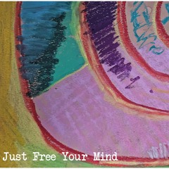 Just Free Your Mind