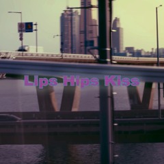Lips Hips Kiss (City Pop Ver.)