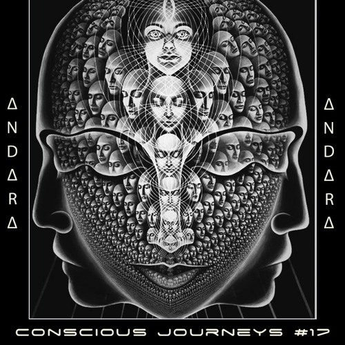 Conscious Journeys #17: Î”NDÎ”RÎ”