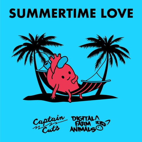 Stream Summertime Love (feat. Digital Farm Animals) by Captain Cuts | Listen online for free on SoundCloud Stream Summertime Love (feat. Digital Farm Animals) by Captain Cuts | Listen online for free on SoundCloud