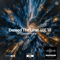 DARK MILK - Exceed The Limit vol. 18