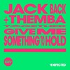 Télécharger la video: Jack Back & THEMBA - 'Give Me Something To Hold' (Extended Mix)