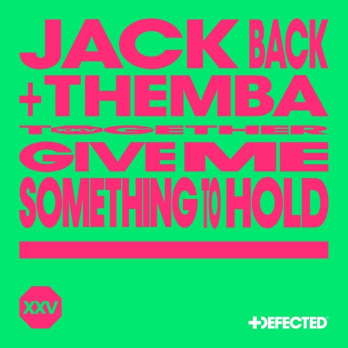 Jack Back & THEMBA - 'Give Me Something To Hold' (Extended Mix)