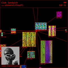 adamwhatsthewifi | Club Sandwich | January 2024