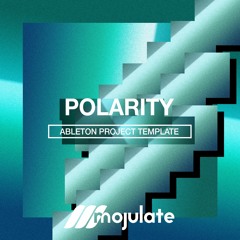 Mojulate - Polarity [Progressive House Ableton Project]