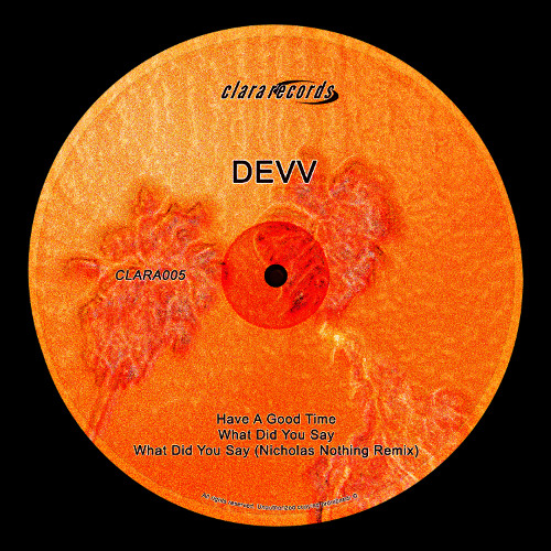 Premiere: Devv - Have A Good Time [CLARA005]
