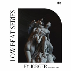 Low Beat Series #2 by Jorger (vinyl selection)