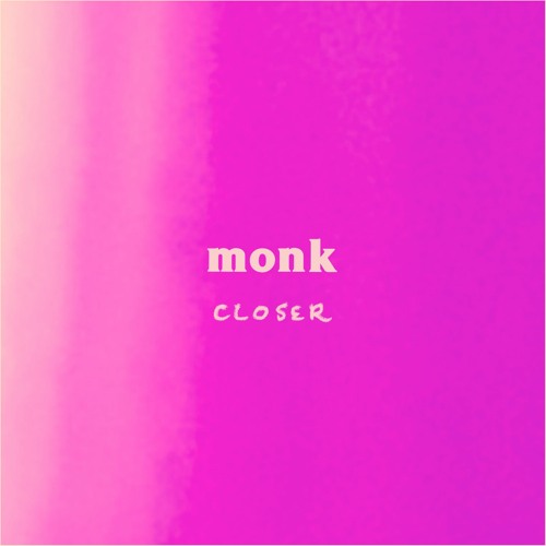 Closer