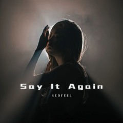 Redfeel - Say It Again