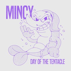 Mincy - Day Of The Tentacle (feat. Radar Stanna)