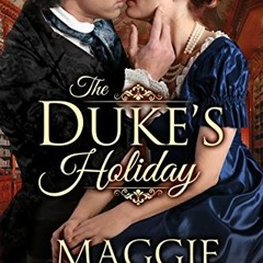 Read pdf The Duke's Holiday (The Regency Romp Trilogy Book 1) by  Maggie Fenton