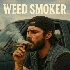 _Weed Smoker