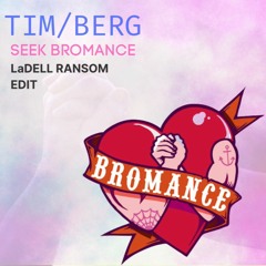 Tim Berg (AVICII) - Seek Bromance (LaDell Ransom Edit) [SYNESTHESIA RECORDS]