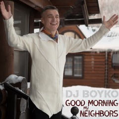Good Morning My Neighbors (Original Mix)