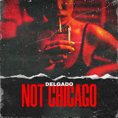Not Chicago