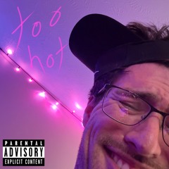 TOO HOT (Prod. by Ca5per)