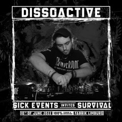 Dissoactive @ Sick Events invites Survival // 10-06-2022