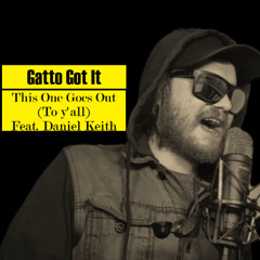 This one goes out (To Ya'll) Feat. Daniel Keith