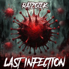 RATZOTEK - LAST INFECTION