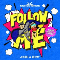 Follow Me (Nobody Listens To Techno) (Joshh & Romy Edit)