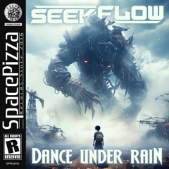 SeekFlow - Dance Under Rain [Out Now]