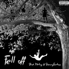 Fell off(prod. Malloy x DxnnyFxntom)
