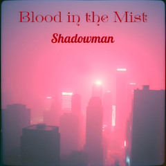 Blood In The Mist