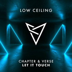 Chapter & Verse - LET IT TOUCH