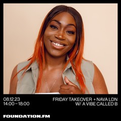 A Vibe Called B Set & Interview: Foundation FM x NAVA LDN TAKEOVER