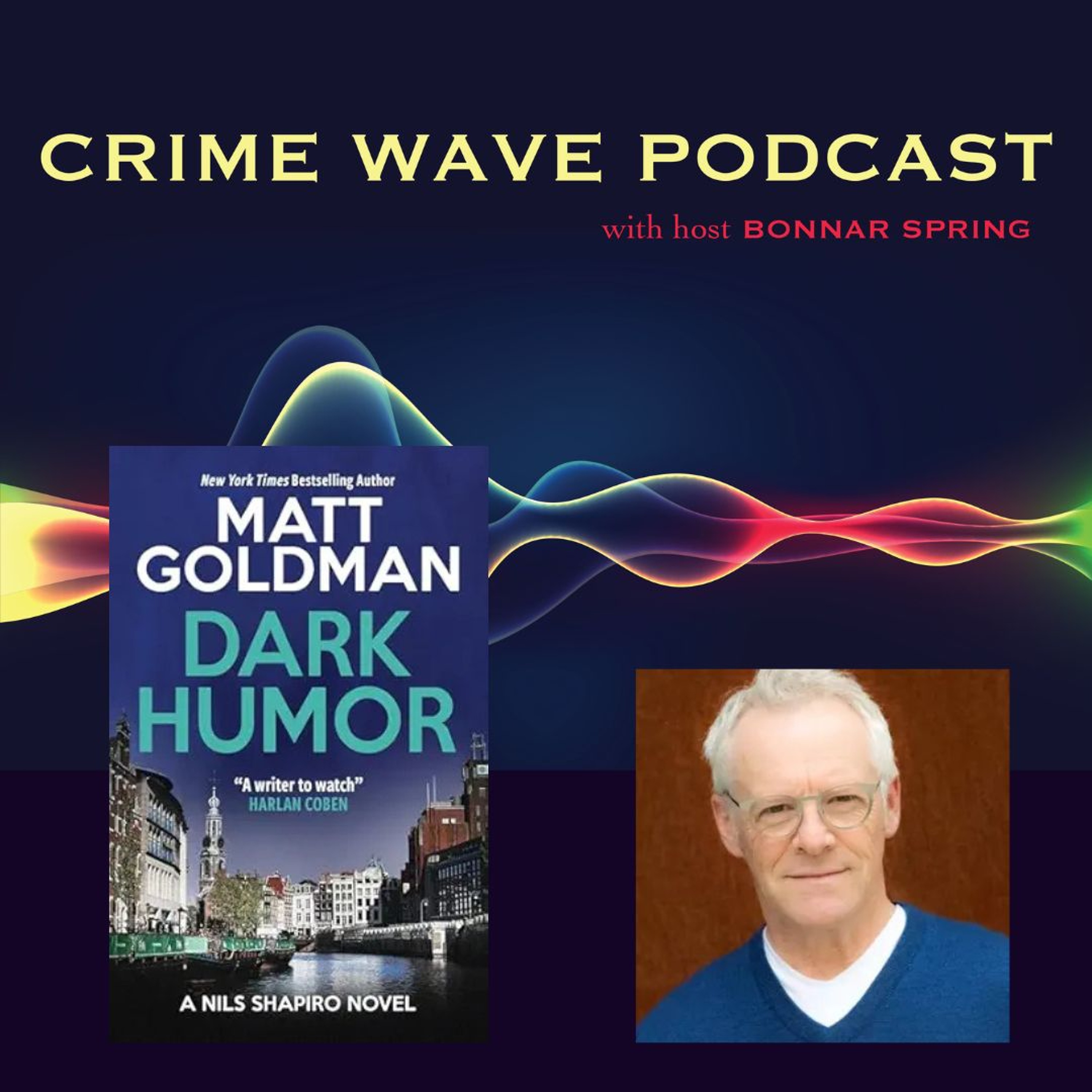 Matt Goldman - Dark Humor - Crime Wave episode artwork