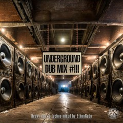 Underground Dub Mix #III