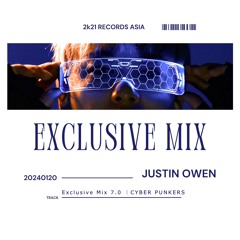 Justin Owen Exclusive Mixset 7.0 | CYBER PUNKERS