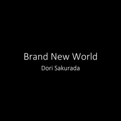 Dori Sakurada - Brand New World