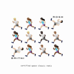 britni x rosh - fizicko certified space classic rmx