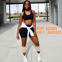 Body Sounds (Mix 1 - Full Length - Soukous)