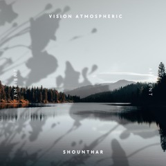 Vision - Atmospheric Ambient Soundscape - Track 01