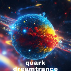 quark [dreamTrance]