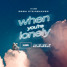 VIZE & Emma Steinbakken - When You're Lonely (DJ-MPG Remix)
