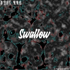 Snot Rag - Swallow Feat. Plague