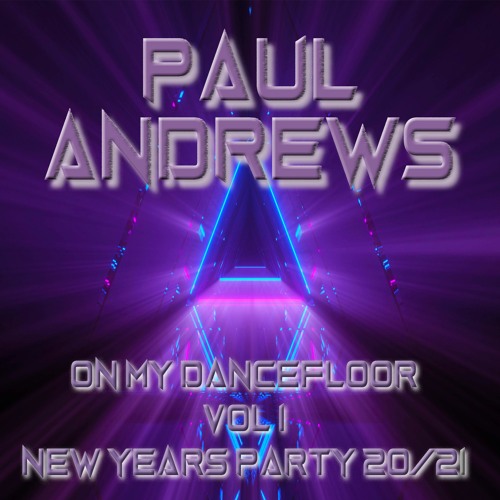 Paul Andrews - On My Dance Floor Vol 1 (New Years Party)
