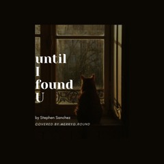 Until I Found U | Acoustic Cover