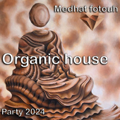 Organic house party 2024 - medhat fotouh ( MeeFoo )
